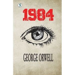 1984 -- George Orwell